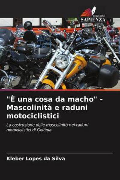 "È una cosa da macho" - Mascolinità e raduni motociclistici