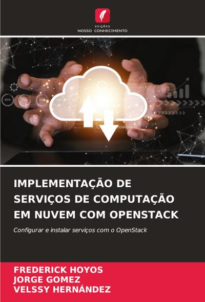 IMPLEMENTAÇÃO DE SERVIÇOS DE COMPUTAÇÃO EM NUVEM COM OPENSTACK