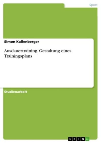 Ausdauertraining. Gestaltung eines Trainingsplans
