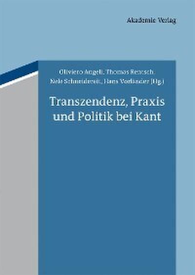 Transzendenz, Praxis und Politik bei Kant