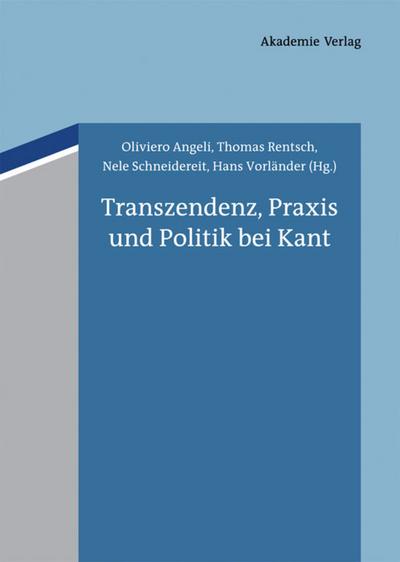 Transzendenz, Praxis und Politik bei Kant