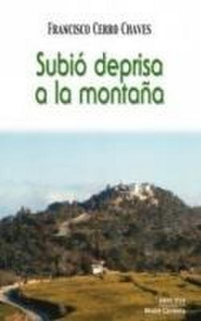 Subió deprisa a la montaña