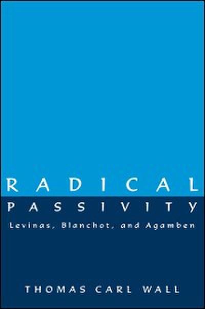 Radical Passivity