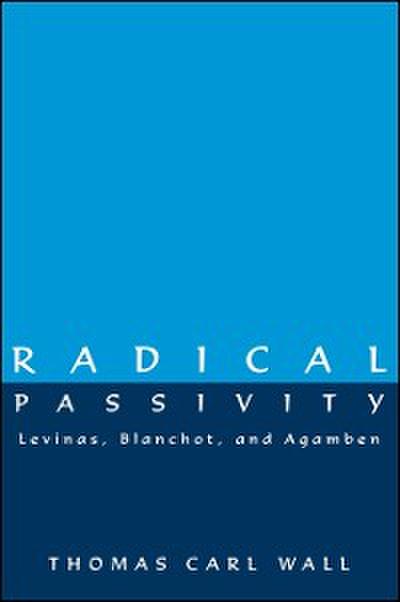 Radical Passivity