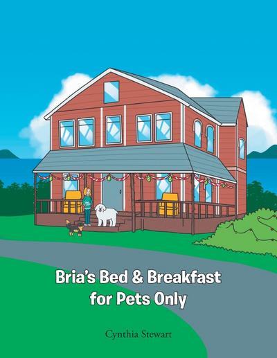 Bria’s Bed & Breakfast for Pets Only