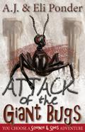 Attack of the Giant Bugs (You Choose Adventure, #1)
