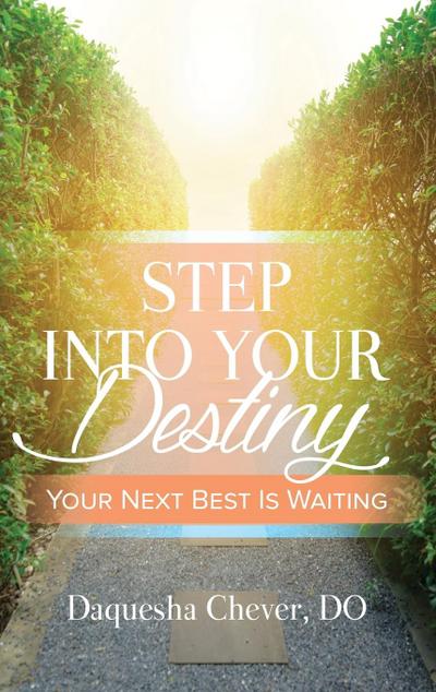 Step Into Your Destiny