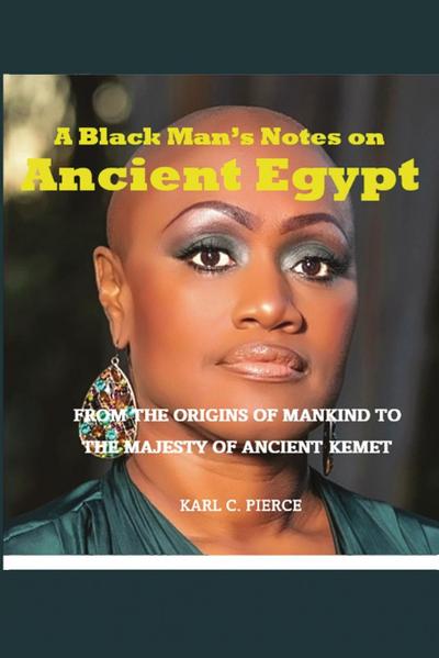 A Black Man’s Notes on Ancient Egypt