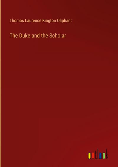 The Duke and the Scholar