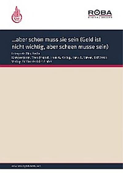 …aber schön muss sie sein (Geld ist nicht wichtig, aber scheen musse sein)