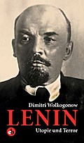 Lenin: Utopie und Terror