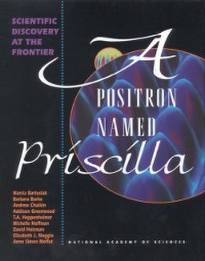 Positron Named Priscilla