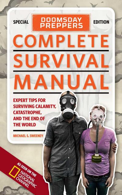 Doomsday Preppers Complete Survival Manual