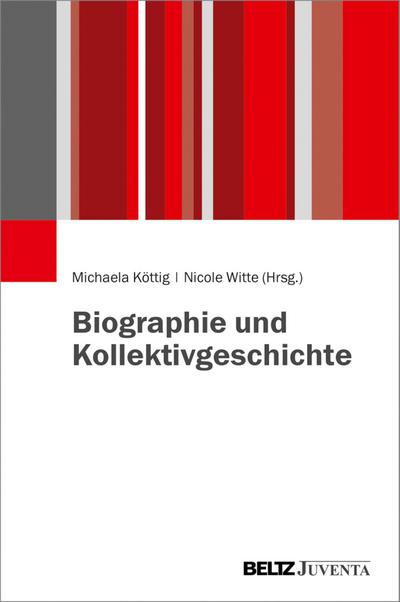 Biographie und Kollektivgeschichte