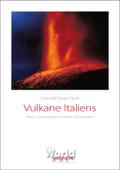 Vulkane Italiens: Vesuv, Campi Flegrei, Stromboli, Vulcano, Ätna