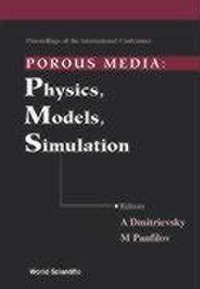 Porous Media: Physics, Models, Simulation - Proceedings of the International Conference