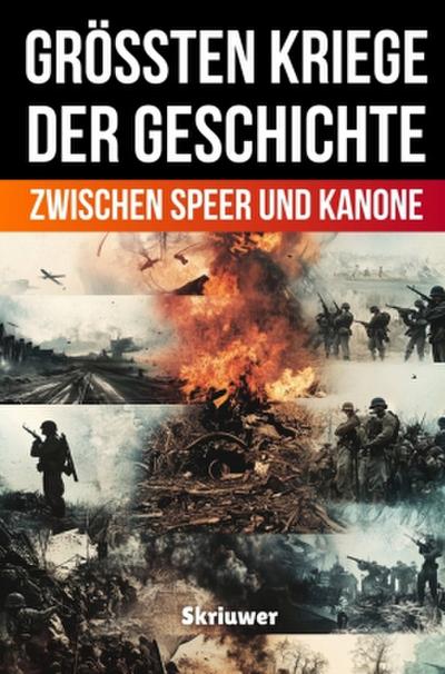 Die größten Kriege der Geschichte