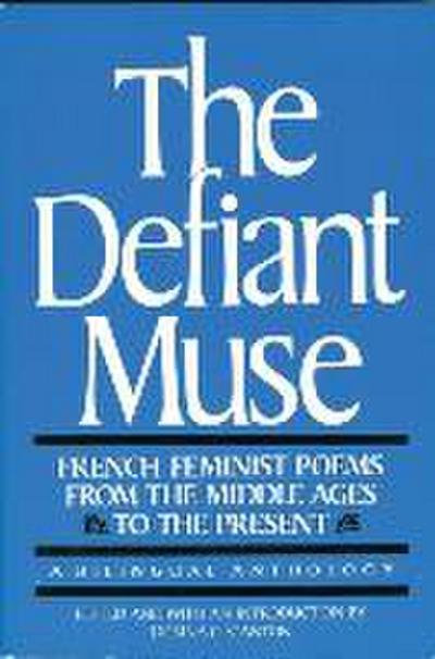 The Defiant Muse: French Feminist Poems from the MIDDL
