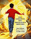 Das Geheimnis des friedlichen Kriegers