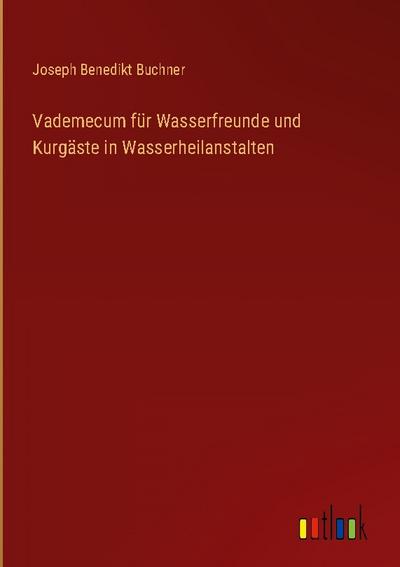 Vademecum für Wasserfreunde und Kurgäste in Wasserheilanstalten