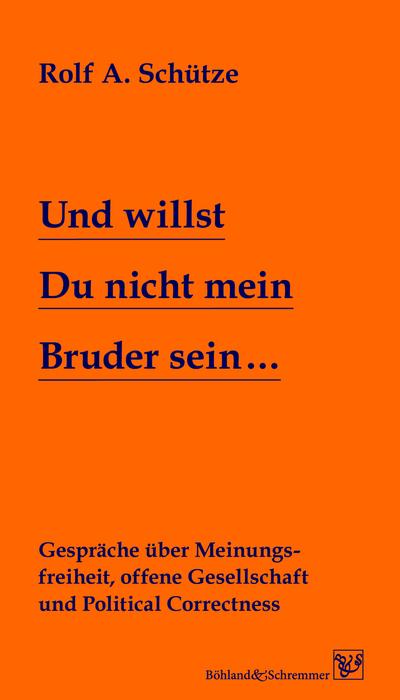 Und willst Du nicht mein Bruder sein...