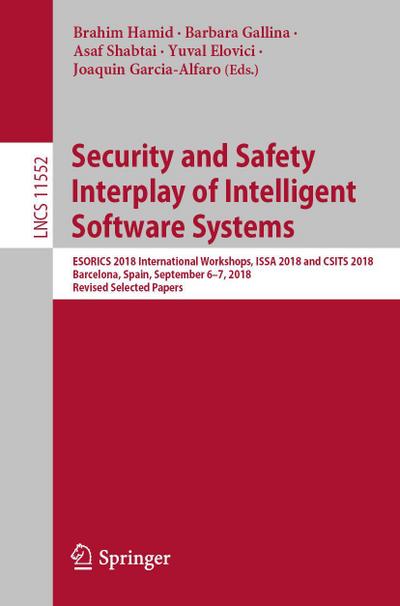Security and Safety Interplay of Intelligent Software Systems