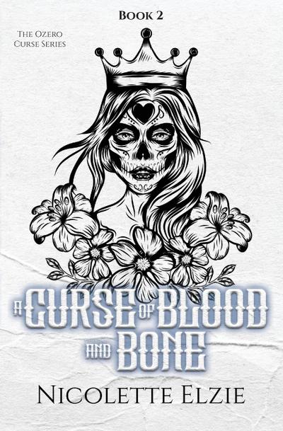 A Curse of Blood and Bone