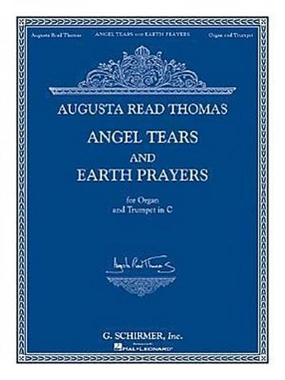 Angel Tears and Earth Prayers: For Organ and Trumpet in C (or Flute, Oboe, Clarinet)