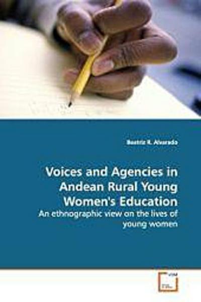 Voices and Agencies in Andean Rural Young Women’s  Education