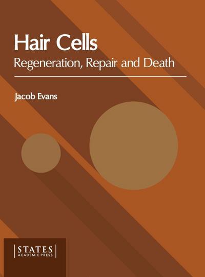 Hair Cells: Regeneration, Repair and Death