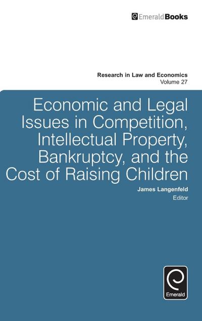 Economic and Legal Issues in Competition, Intellectual Property, Bankruptcy, and the Cost of Raising Children