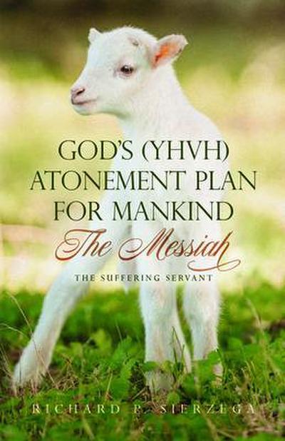 God’s (YHVH) Atonement Plan for Mankind