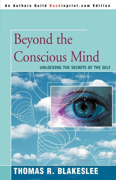 Beyond the Conscious Mind