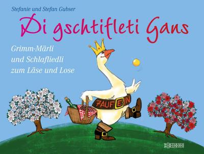 Di gschtifleti Gans