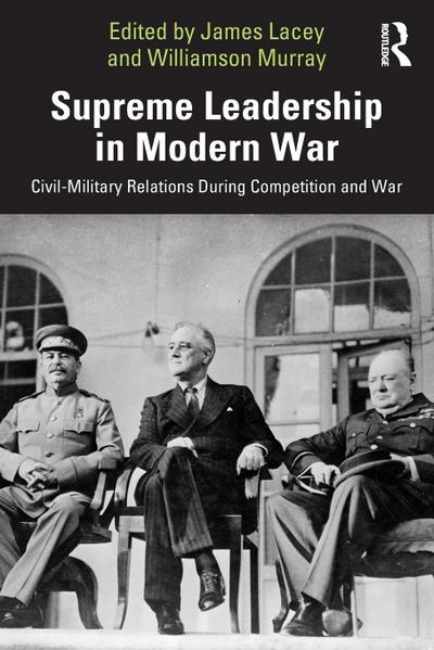Supreme Leadership in Modern War