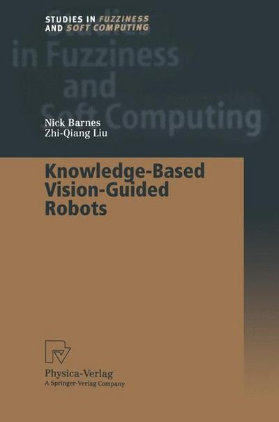 Knowledge-Based Vision-Guided Robots