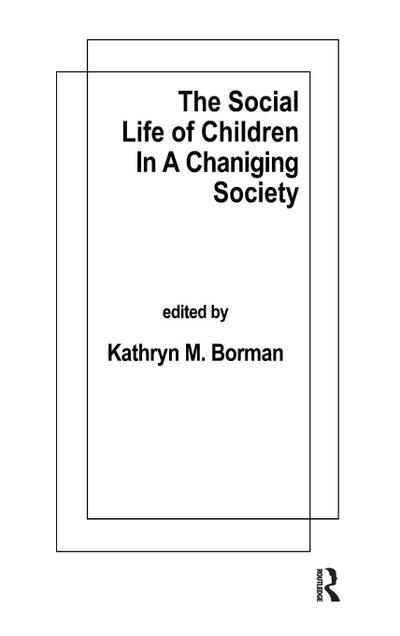 The Social Life of Children in a Changing Society