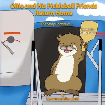 Ollie & His Pickleball Friends Return Home