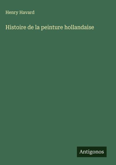 Histoire de la peinture hollandaise