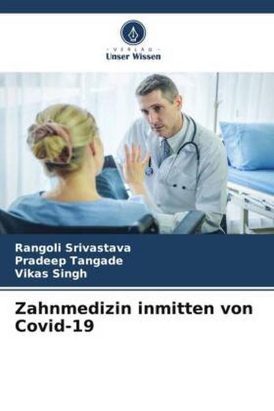 Zahnmedizin inmitten von Covid-19