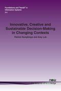 Innovative, Creative and Sustainable Decision-Making in Changing Contexts
