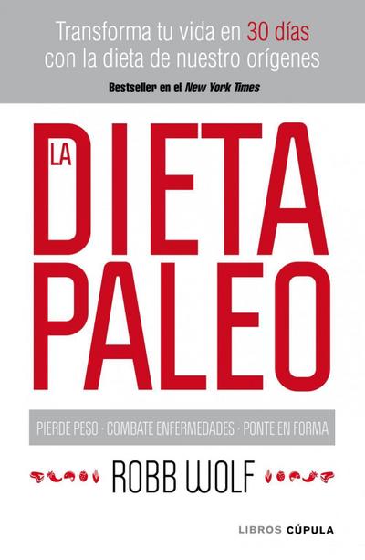 Wolf, R: Dieta paleo : transforma tu vida en 30 días con la