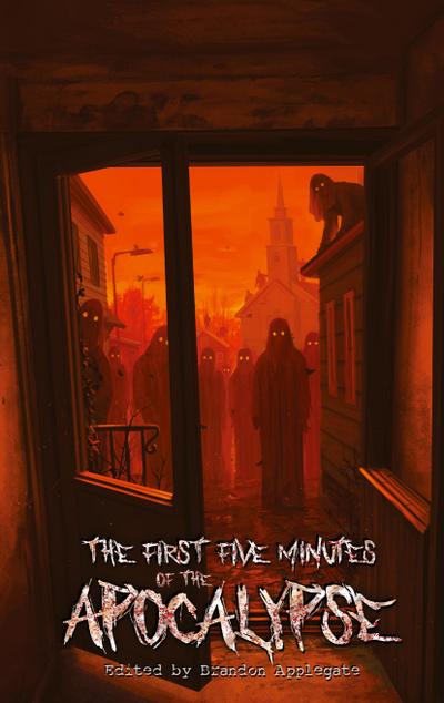 The First Five Minutes of the Apocalypse