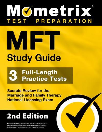 MFT Study Guide - 3 Full-Length Practice Tests, Secrets Review for the Marriage and Family Therapy National Licensing Exam