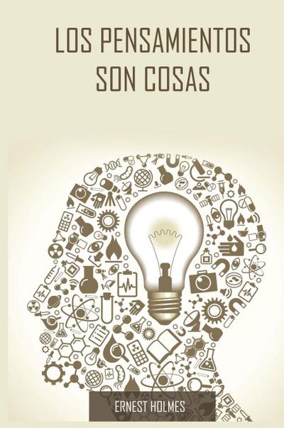 Los Pensamientos Son Cosas / Thoughts Are Things (Spanish Edition)
