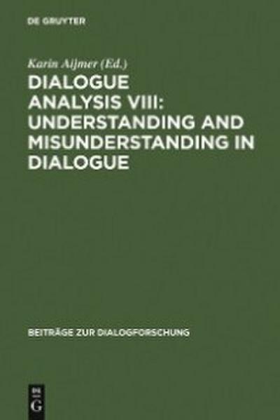 Dialogue Analysis VIII: Understanding and Misunderstanding in Dialogue
