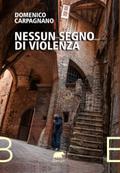 Nessun segno di violenza