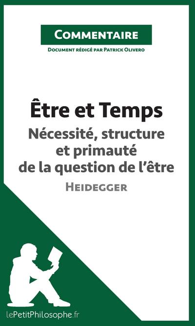 Être et Temps de Heidegger - Nécessité, structure et primauté de la question de l’être (Commentaire)