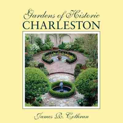 Gardens of Historic Charleston