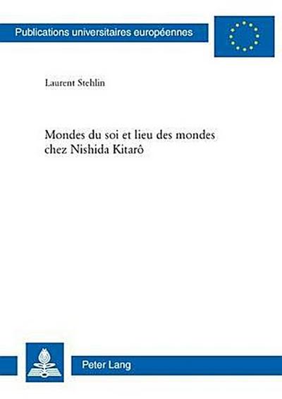 Mondes du soi et lieu des mondes chez Nishida Kitarô
